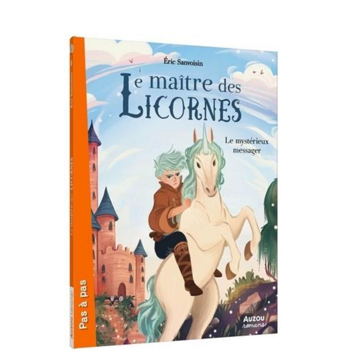 LE MAITRE DES LICORNES TOME 8 : LE MYSTERIEUX MESSAGER, Sanvoisin Eric