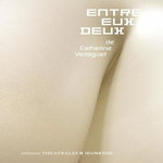 ENTRE EUX DEUX, Verlaguet Catherine