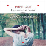 SEULES LES RIVIERES, Gain Patrice