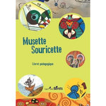 MUSETTE SOURICETTE. LIVRET PEDAGOGIQUE, Millerou Stéphane