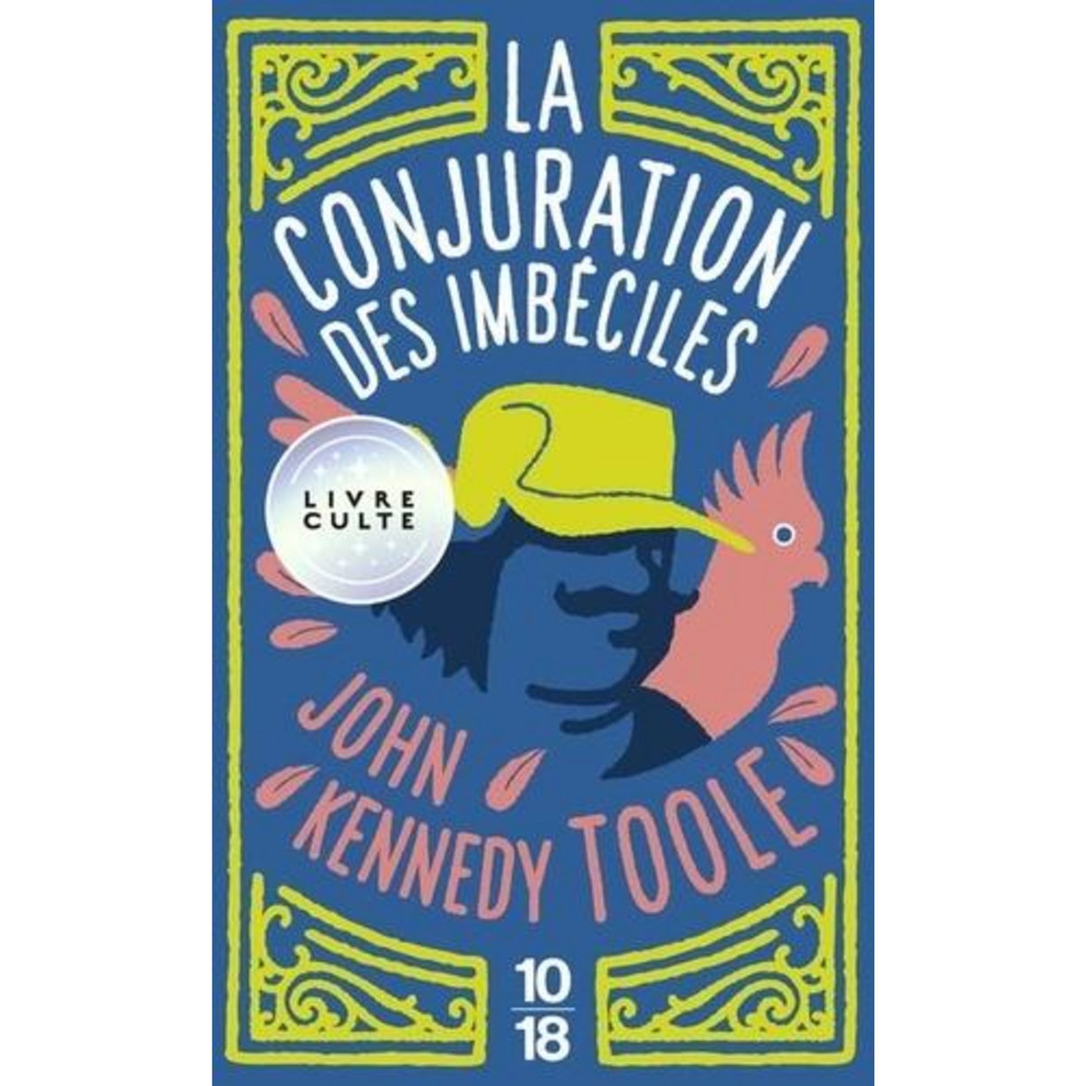 LA CONJURATION DES IMBECILES, Kennedy Toole John