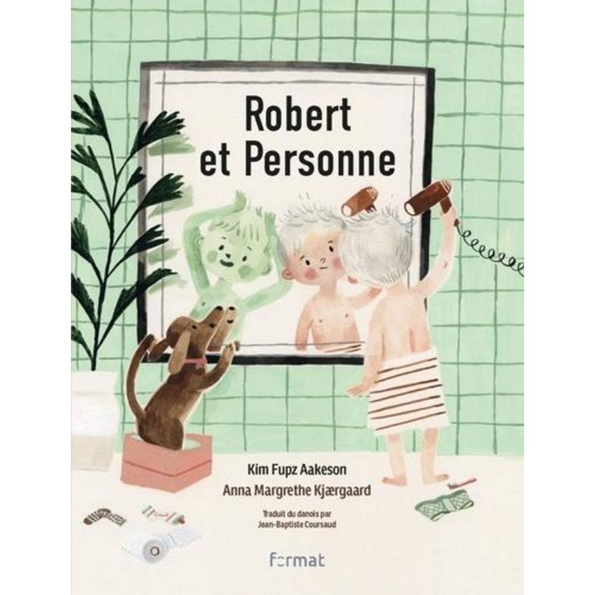 ROBERT ET PERSONNE, Aakeson Kim Fupz