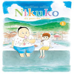 NIKUKO DU PORT DE PECHE TOME 1 , Nishi Kanako