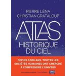 ATLAS HISTORIQUE DU CIEL, Grataloup Christian