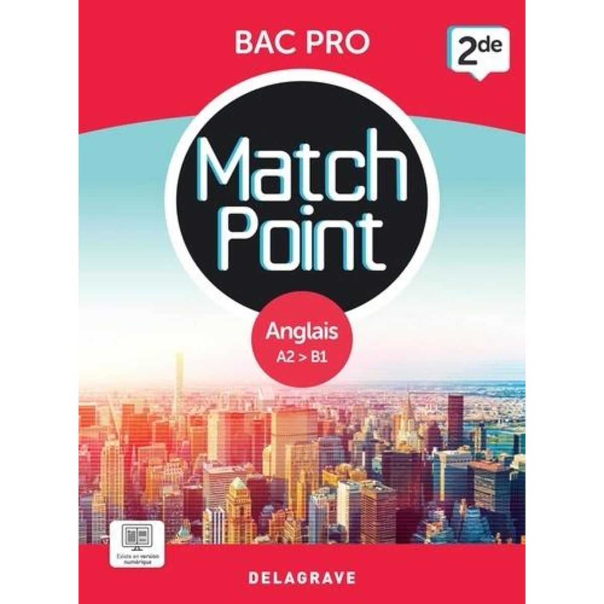 ANGLAIS 2DE BAC PRO A2-B1 MATCH POINT. EDITION 2023, Lapalme Michèle