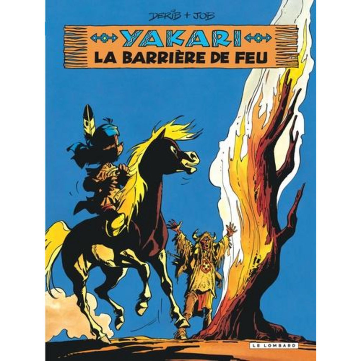 YAKARI TOME 19 : LA BARRIERE DE FEU, Derib