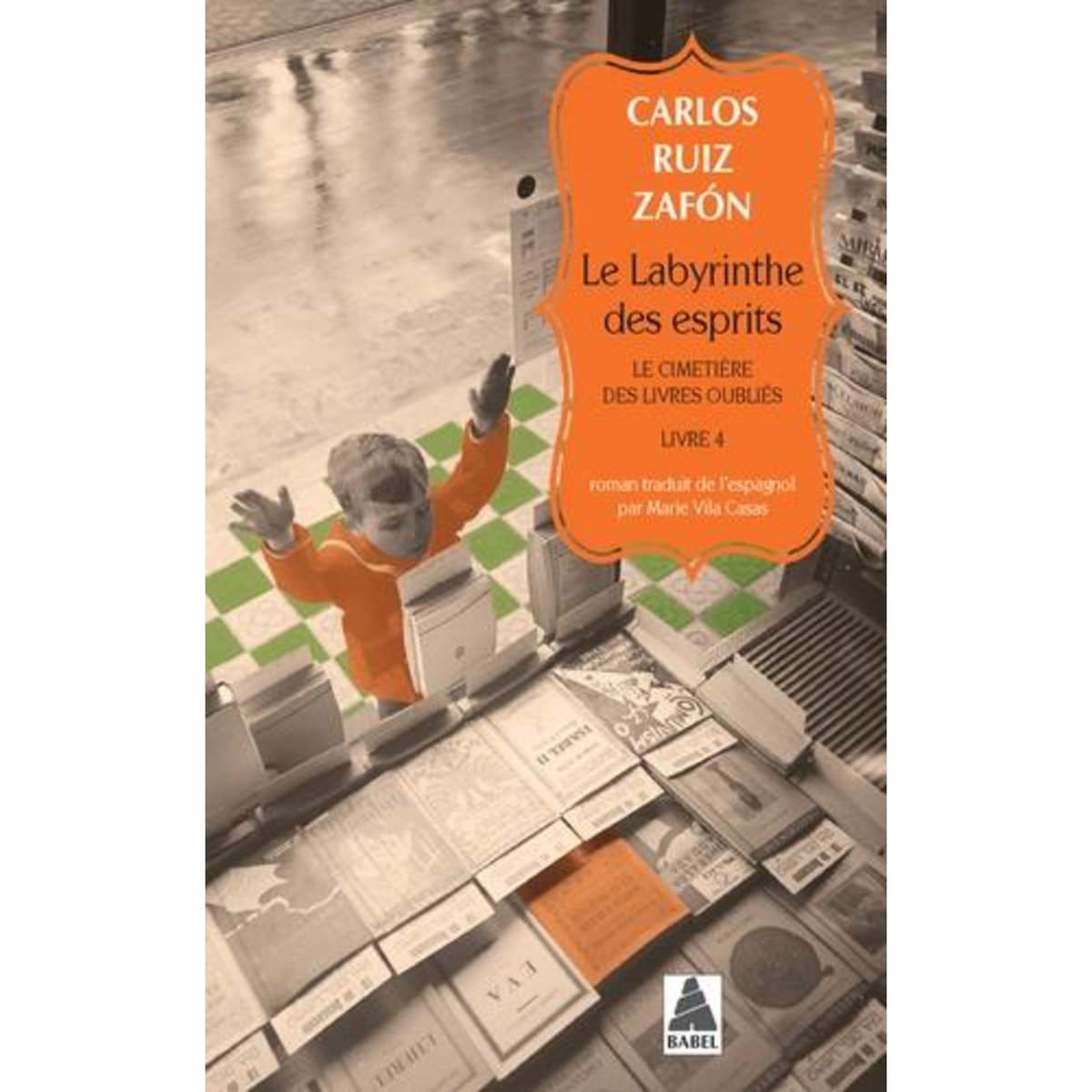 LE CIMETIERE DES LIVRES OUBLIES TOME 4 : LE LABYRINTHE DES ESPRITS, Ruiz Zafon Carlos