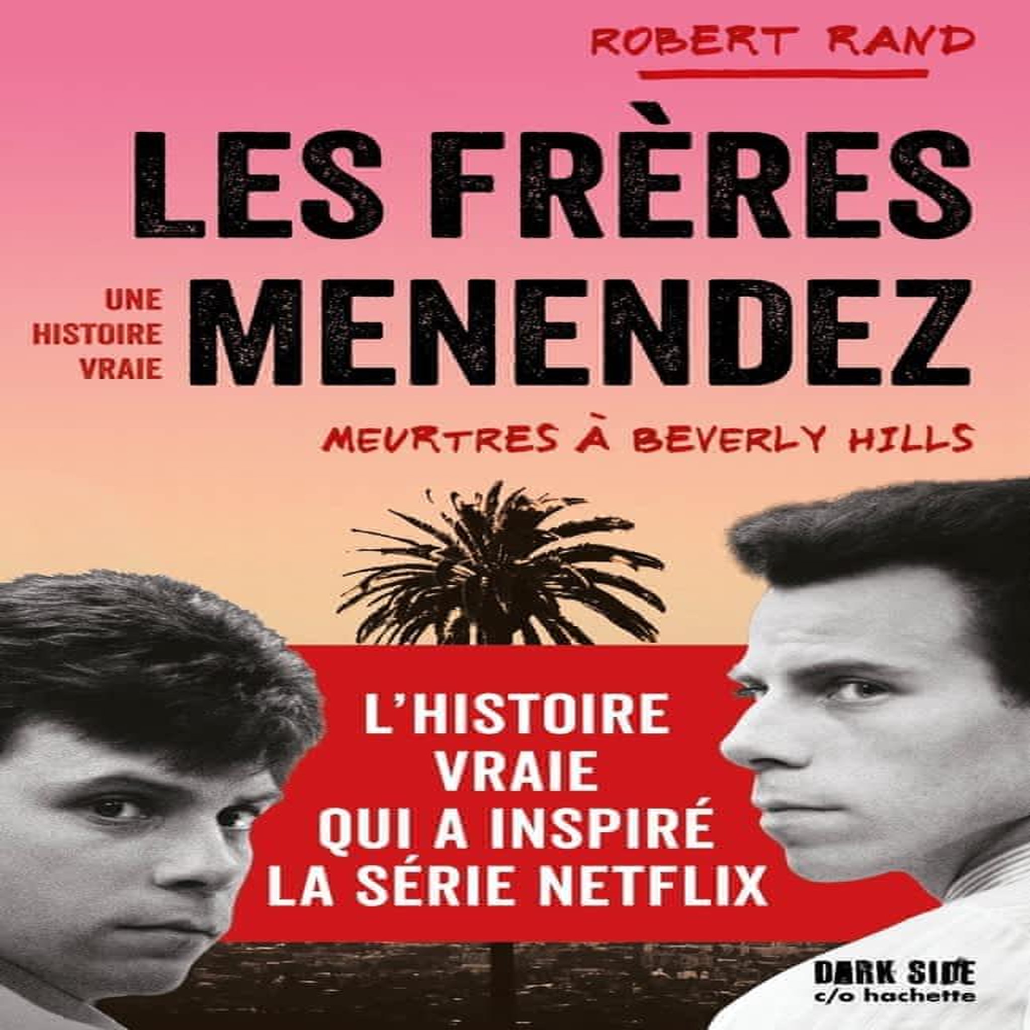 LES FRERES MENENDEZ, Rand Robert