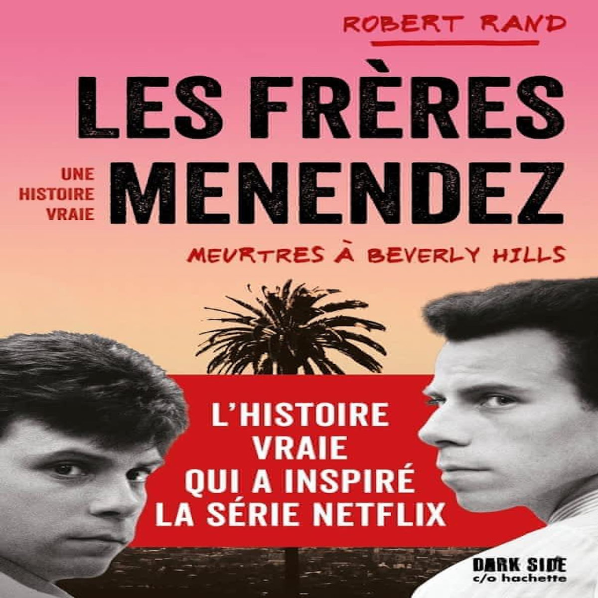 LES FRERES MENENDEZ, Rand Robert