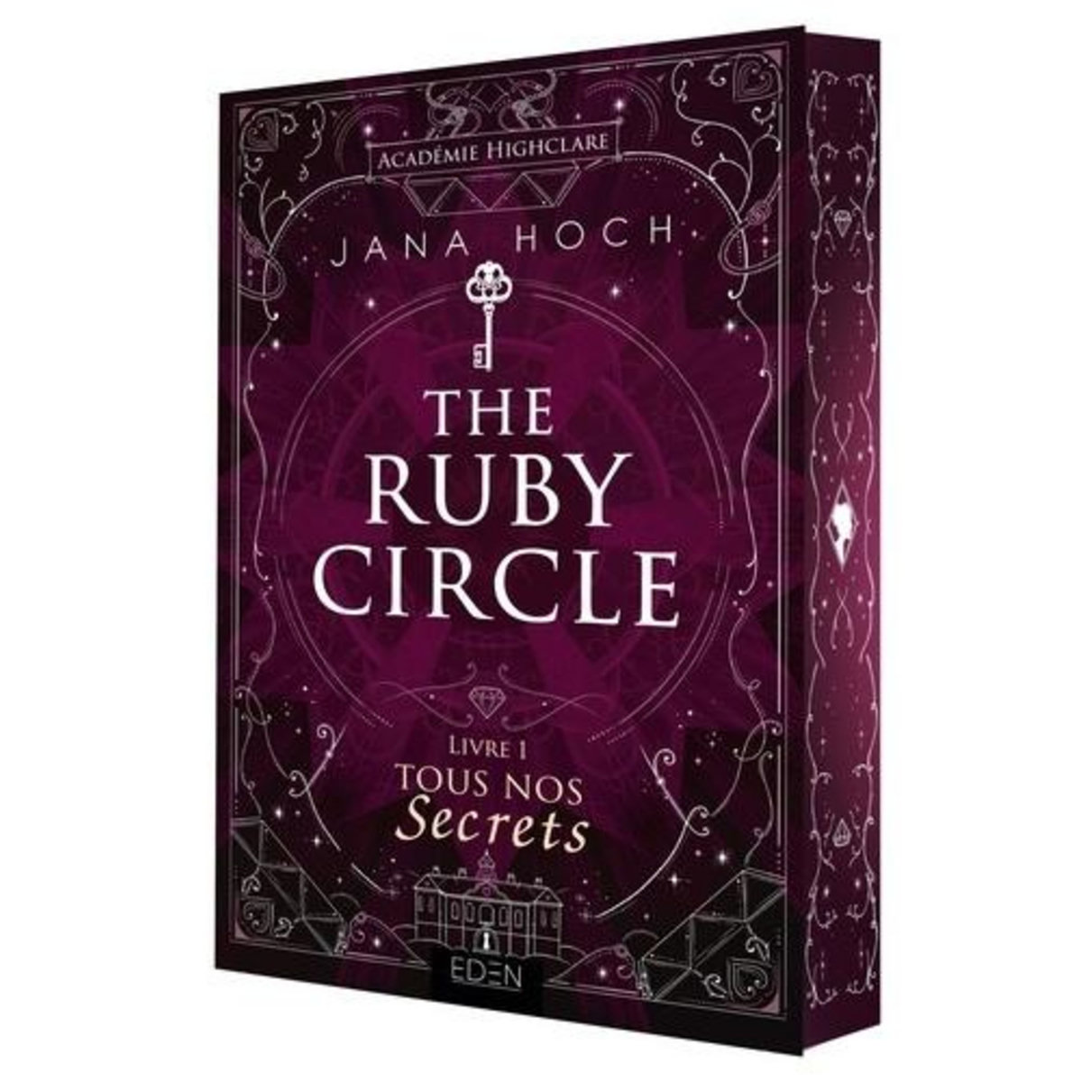 THE RUBY CIRCLE TOME 1 : TOUS NOS SECRETS, Hoch Jana