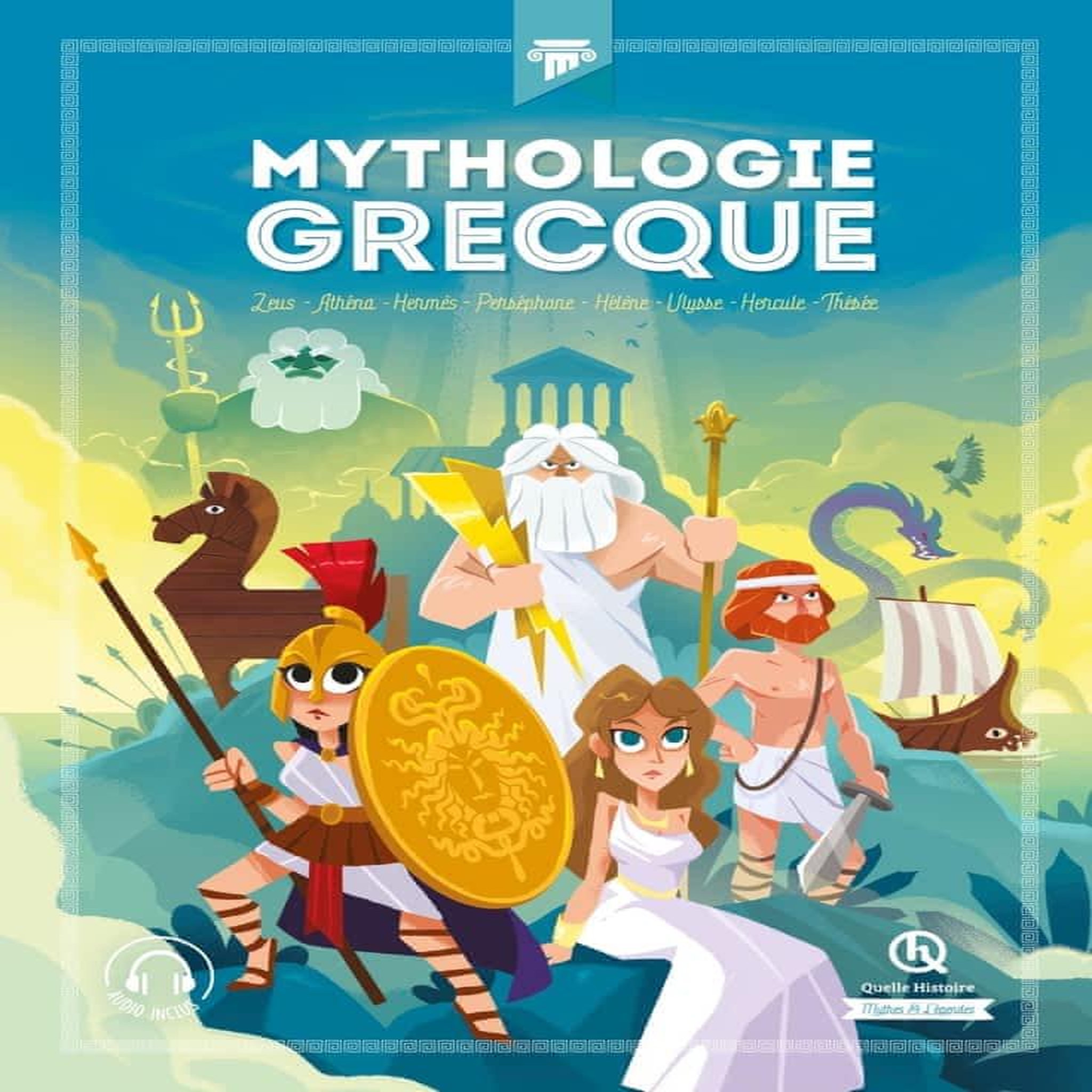 MYTHOLOGIE GRECQUE. ZEUS, ATHENA, HERMES, PERSEPHONE, HELENE, ULYSSE, HERCULE, THESEE, Crété Patricia