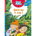 SAMI ET JULIE : GARE AU T-REX ! CE2, Mullenheim Sophie de