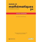 MANUEL DE MATHEMATIQUES 1RE. ENSEIGNEMENT DE SPECIALITE, Monasse Denis
