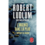 L'URGENCE DANS LA PEAU. L'IMPERATIF DE BOURNE, Van Lustbader Eric