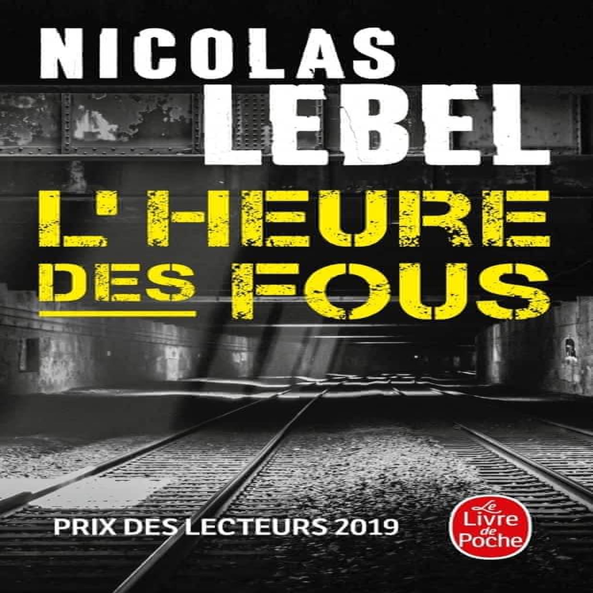 L'HEURE DES FOUS, Lebel Nicolas