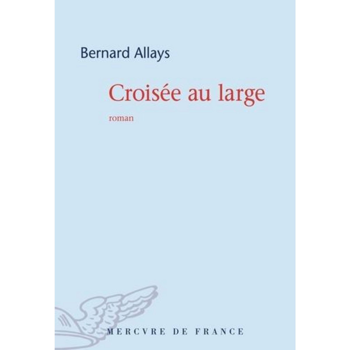 CROISEE AU LARGE, Allays Bernard