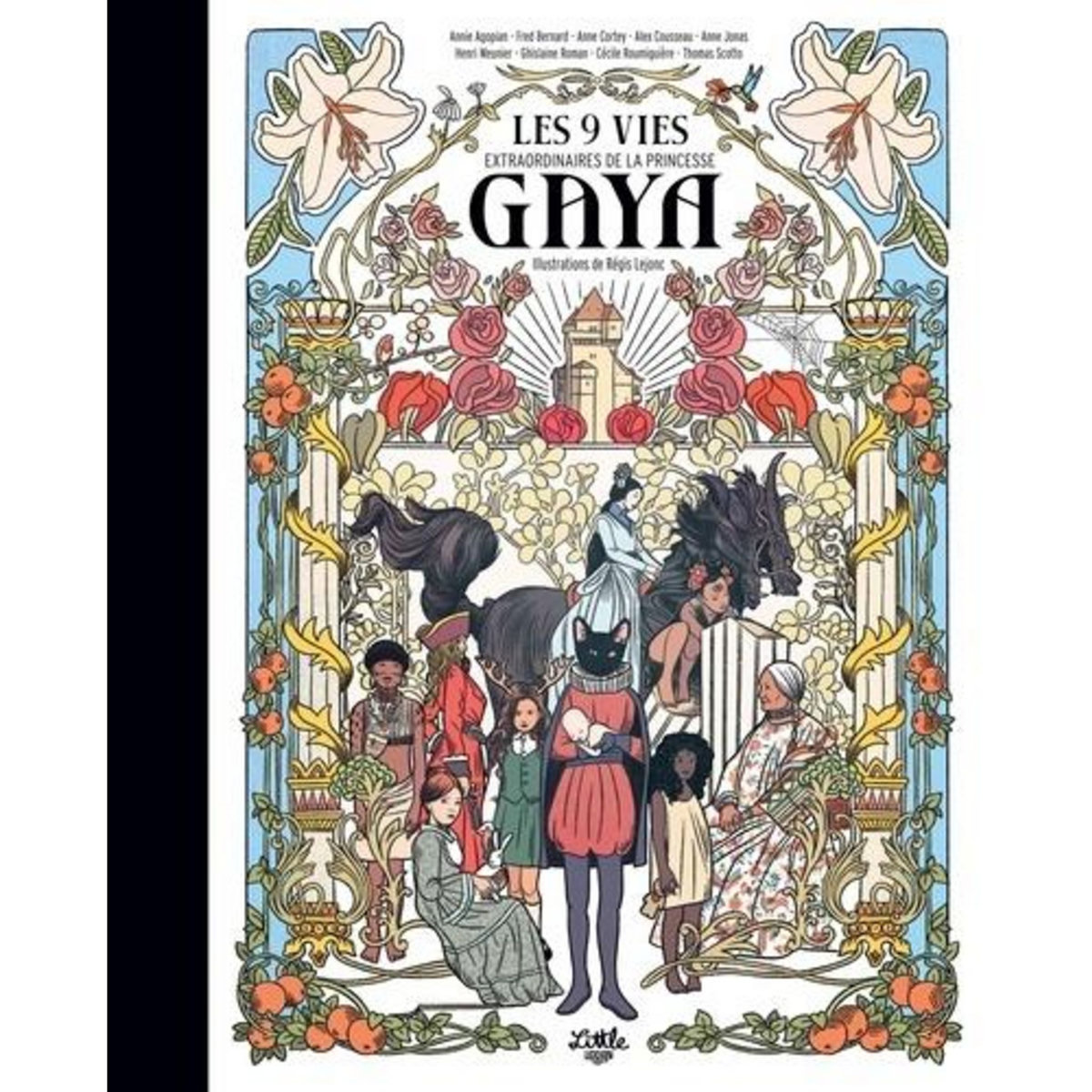 LES 9 VIES EXTRAORDINAIRES DE LA PRINCESSE GAYA, Lejonc Régis