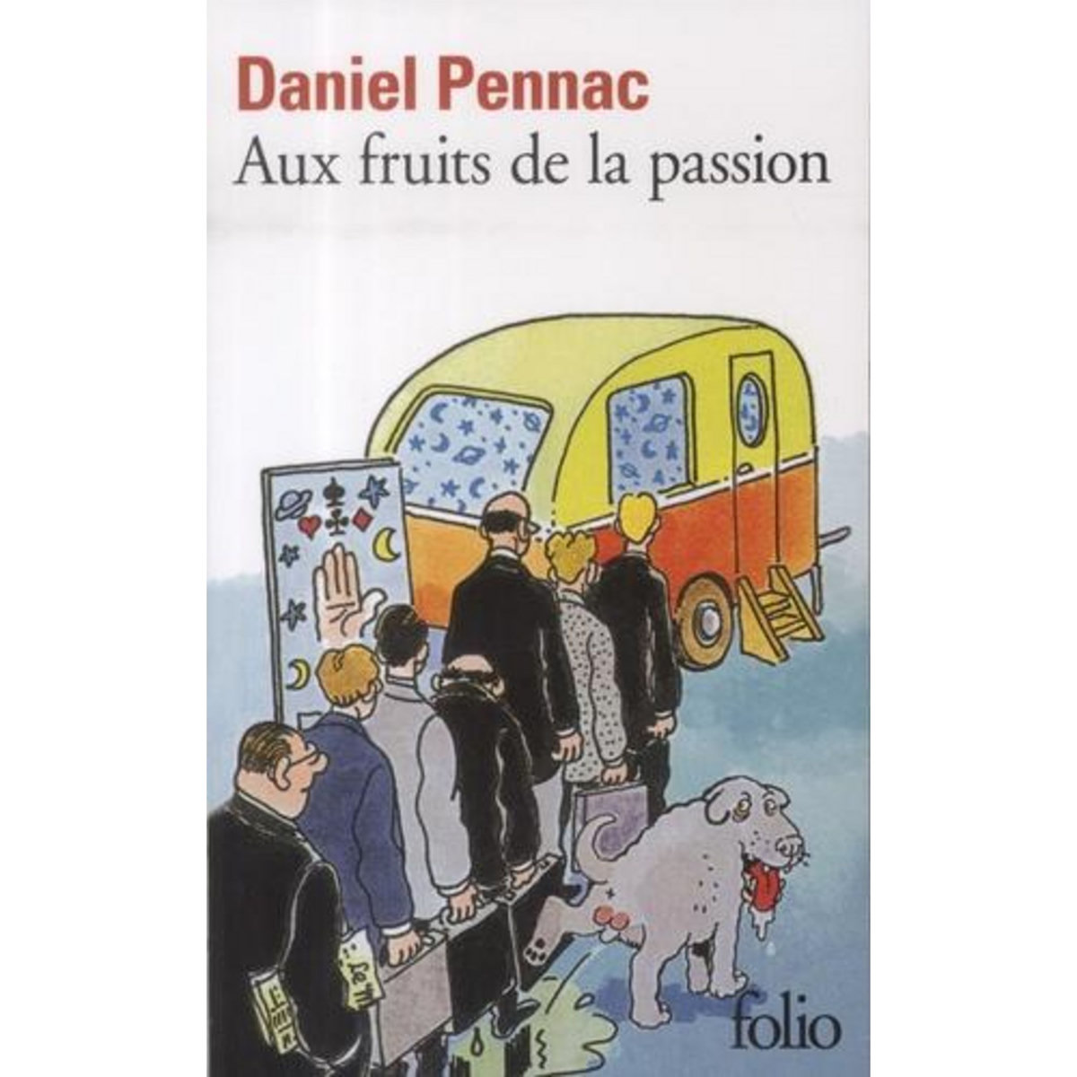 AUX FRUITS DE LA PASSION, Pennac Daniel