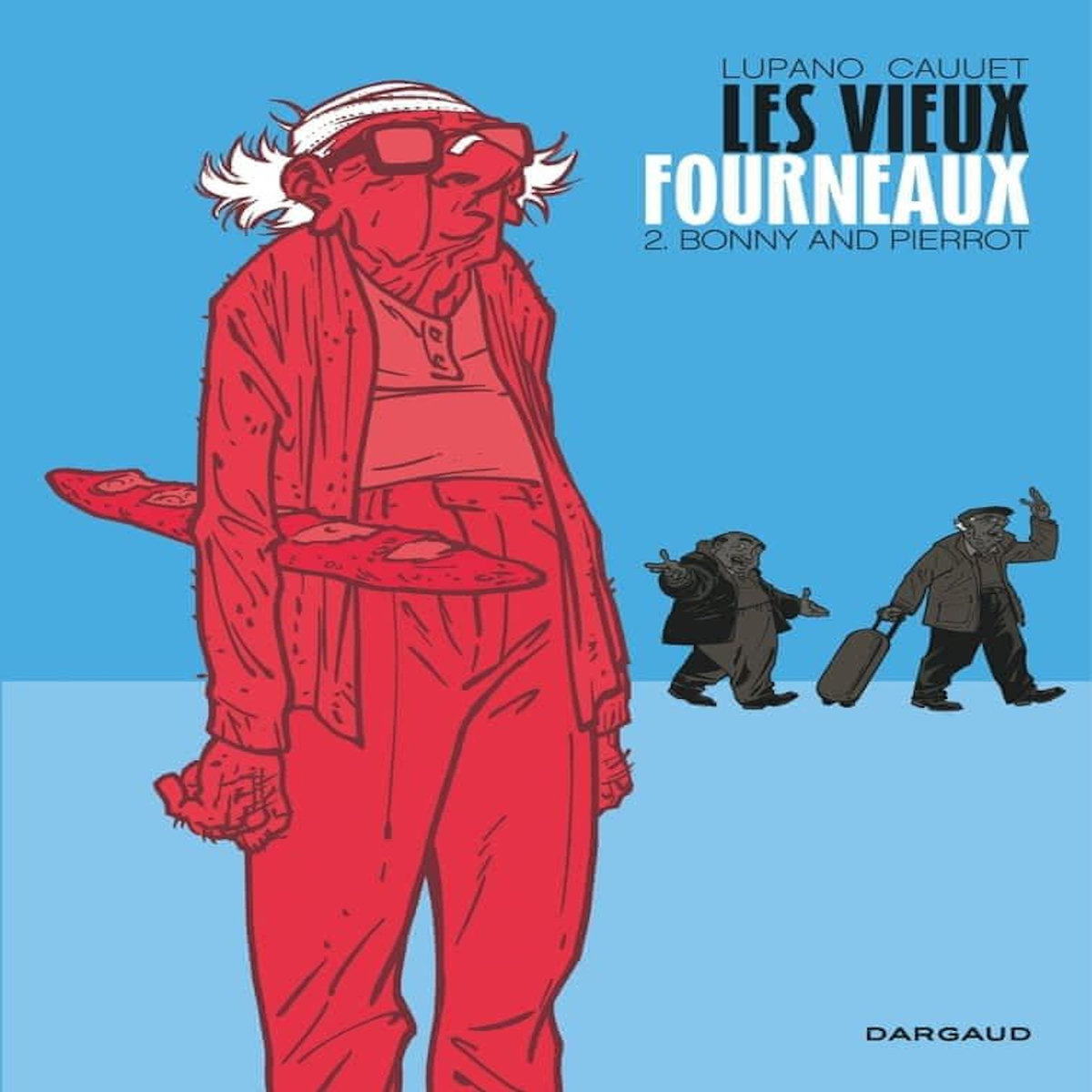 LES VIEUX FOURNEAUX TOME 2 : BONNY AND PIERROT, Lupano Wilfrid