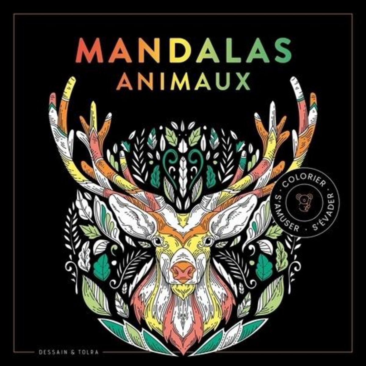 MANDALAS ANIMAUX, Dessain et Tolra