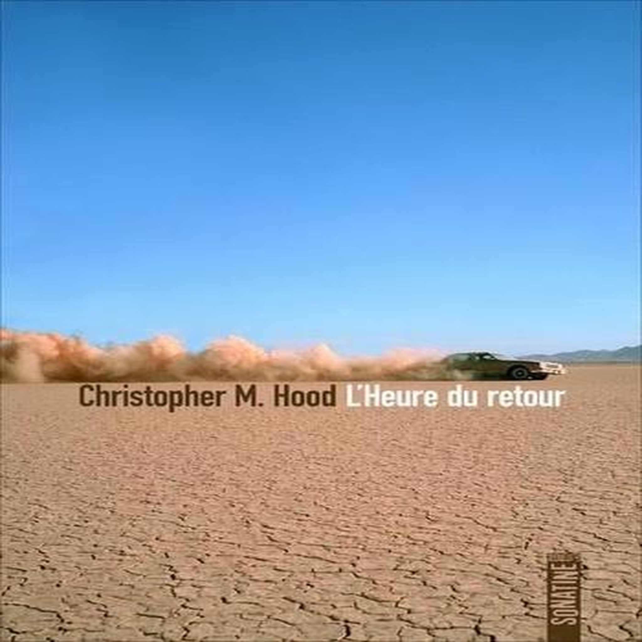 L'HEURE DU RETOUR, Hood Christopher M.