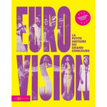 EUROVISION. LA PETITE HISTOIRE DU GRAND CONCOURS, Duseaux Thomas