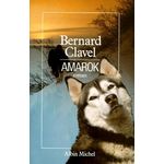 LE ROYAUME DU NORD  TOME 4 : AMAROK, Clavel Bernard