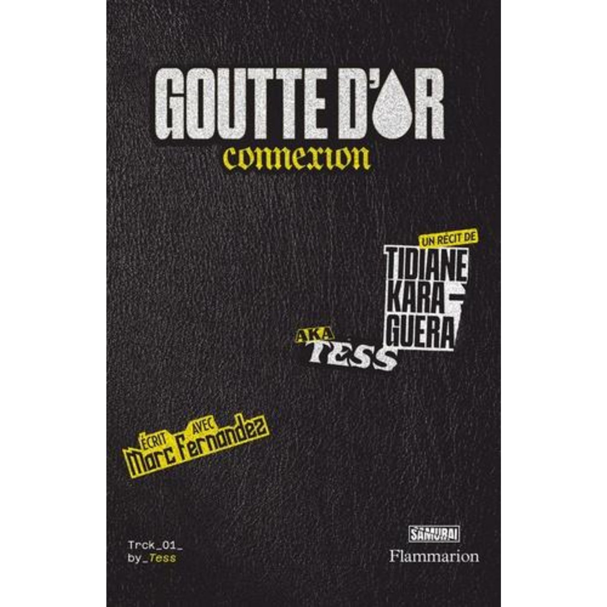 GOUTTE D'OR CONNEXION, Tess