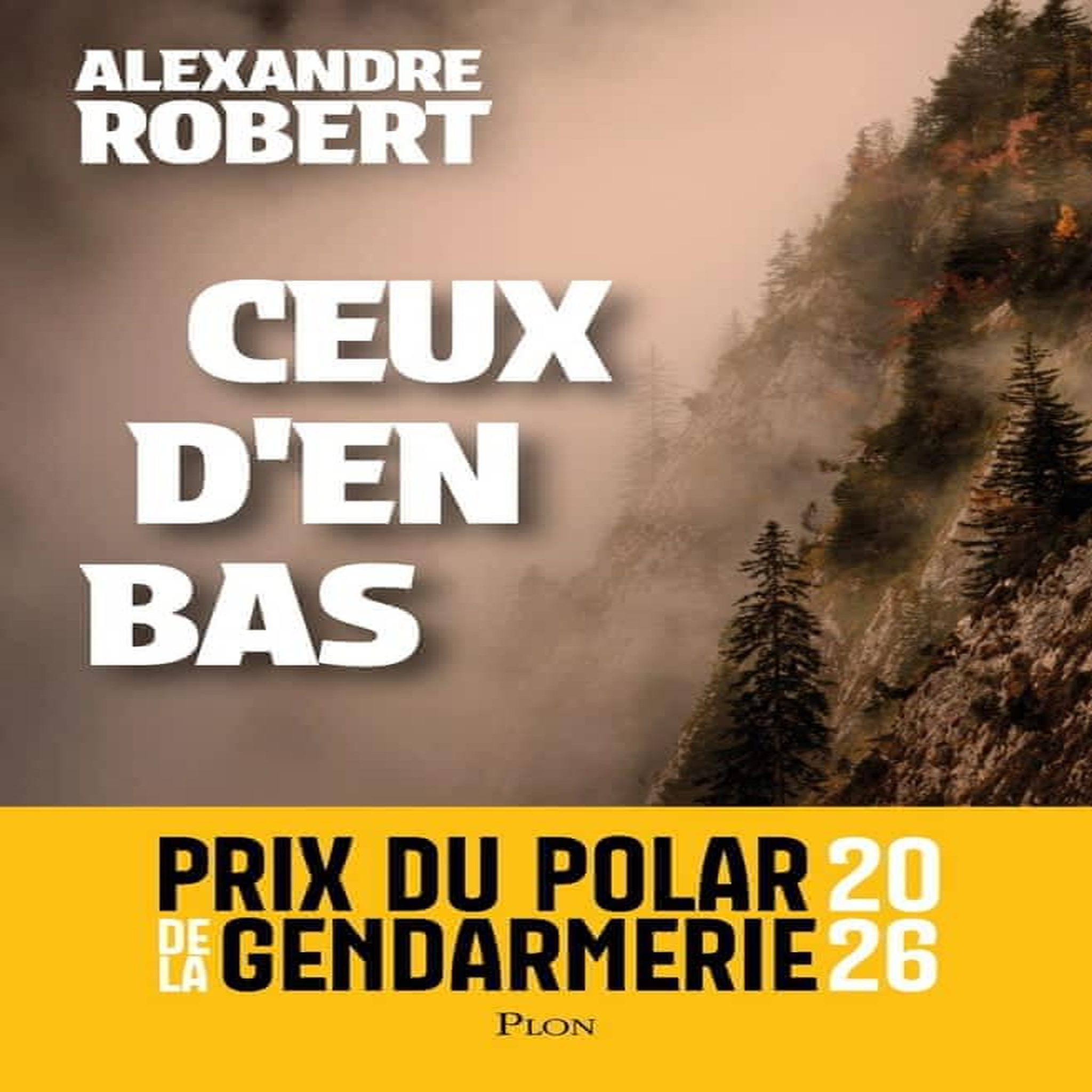 CEUX D'EN BAS, Robert Alexandre