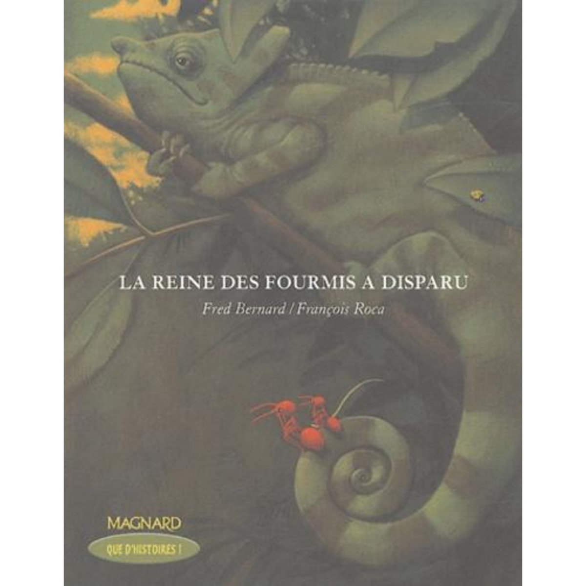 LA REINE DES FOURMIS A DISPARU, Bernard Frédéric