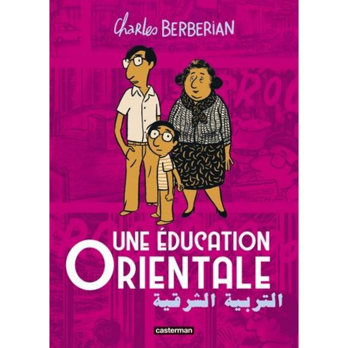 UNE EDUCATION ORIENTALE, Berberian Charles