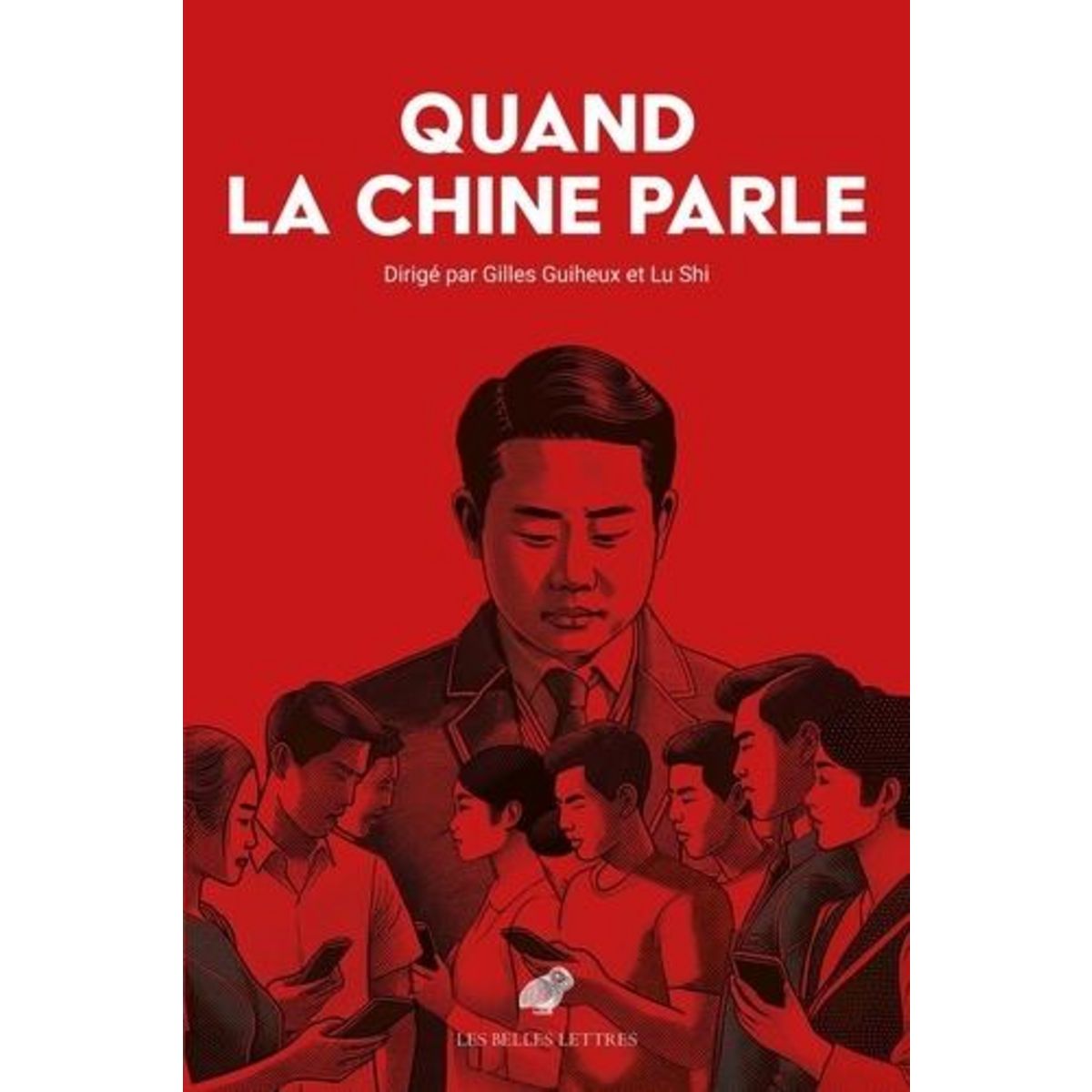 QUAND LA CHINE PARLE, Guiheux Gilles