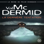 LA DERNIERE TENTATION, McDermid Val