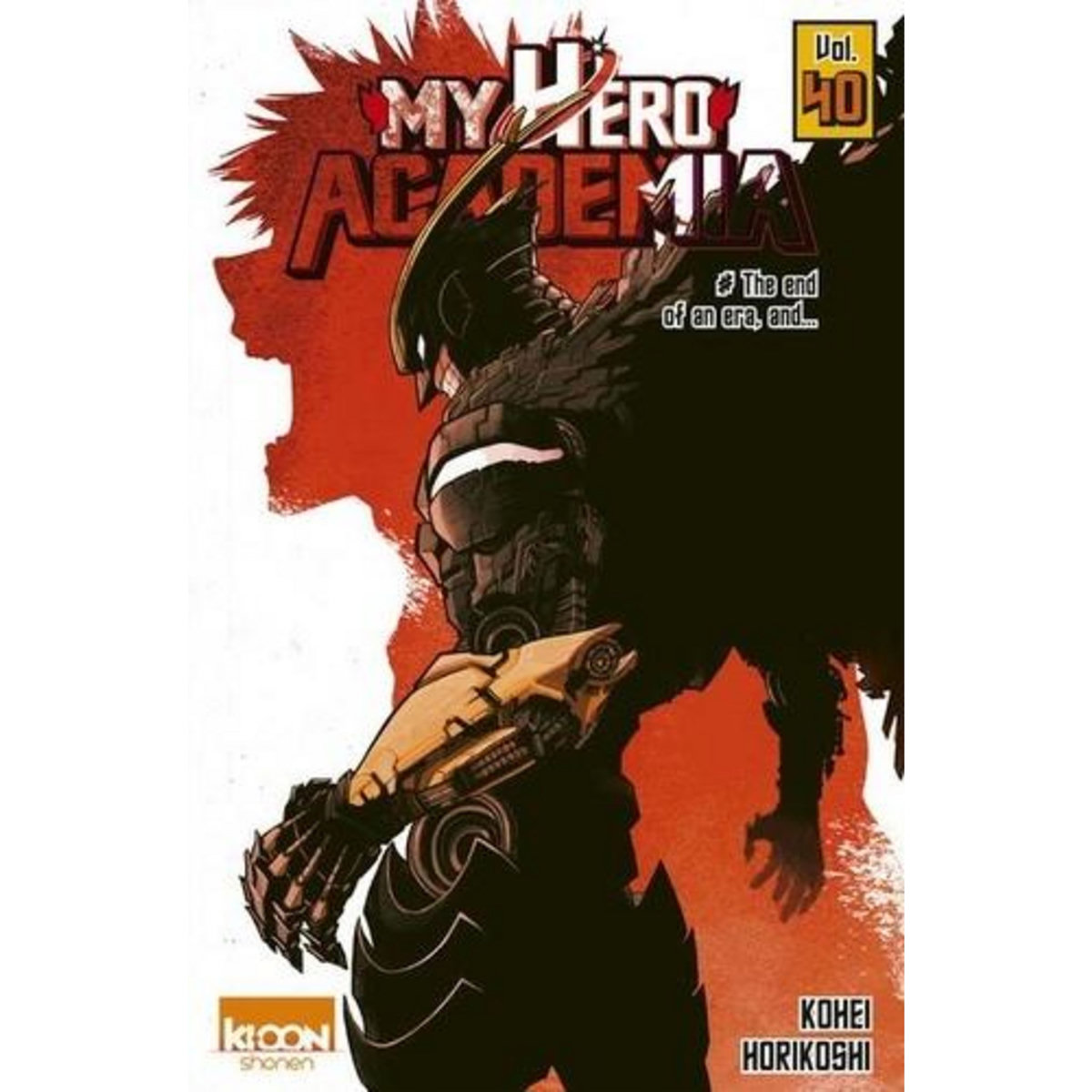 MY HERO ACADEMIA TOME 40 : THE END OF AN ERA, AND..., Horikoshi Kohei