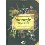 VANNERIE BUISSONNIERE. TRESSAGES SIMPLES DES BORDS DE CHEMINS POUR PETITS ET GRANDS, Ollivier Babeth