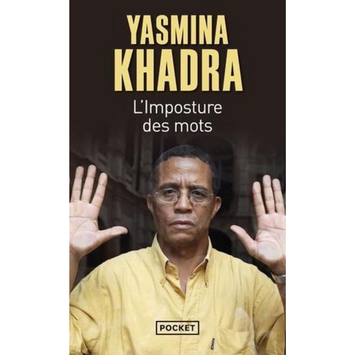 L'IMPOSTURE DES MOTS, Khadra Yasmina