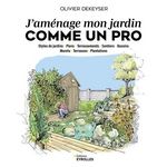 J'AMENAGE MON JARDIN COMME UN PRO, Dekeyser Olivier