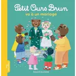  PETIT OURS BRUN : PETIT OURS BRUN VA A UN MARIAGE, Aubinais Marie