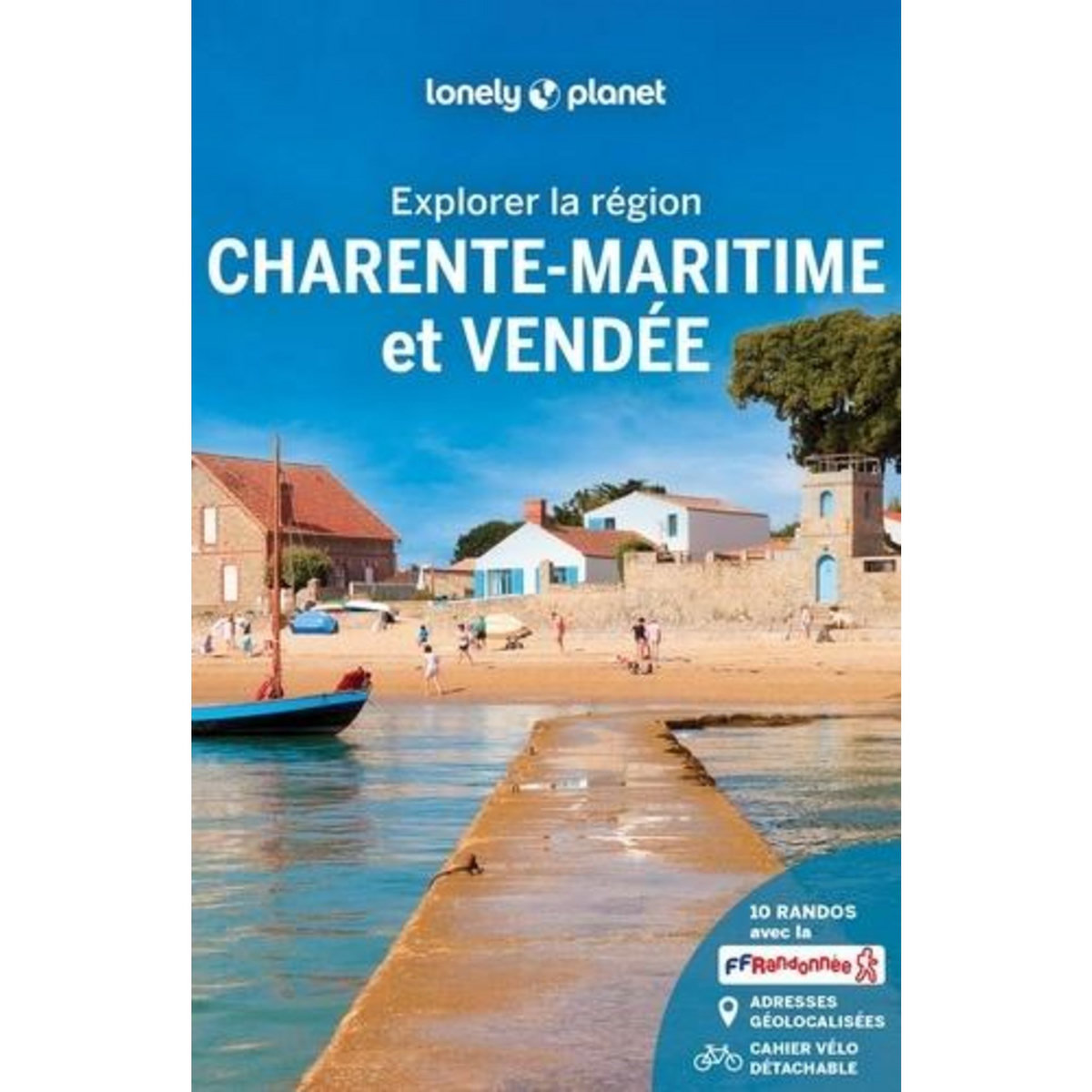 CHARENTE-MARITIME ET VENDEE. AVEC 1 CAHIER VELO DETACHABLE, 5E EDITION, Delabroy Caroline