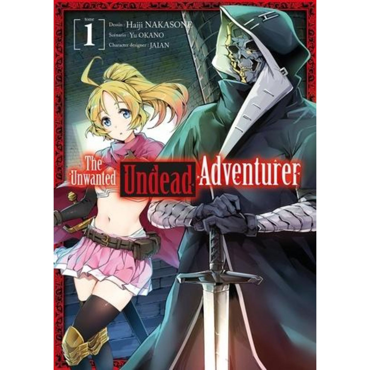 THE UNWANTED UNDEAD ADVENTURER TOME 1 , Okano Yu
