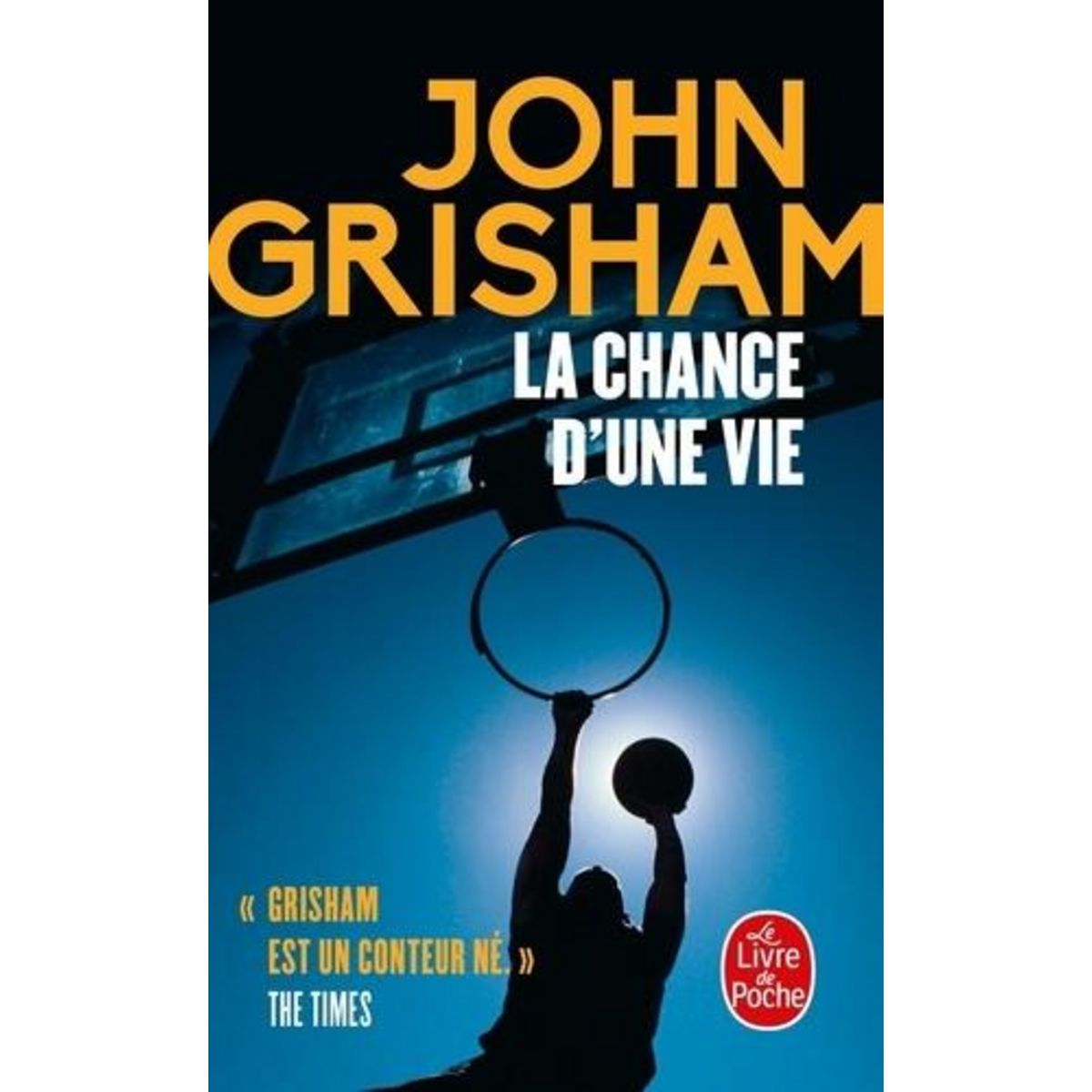 LA CHANCE D'UNE VIE, Grisham John