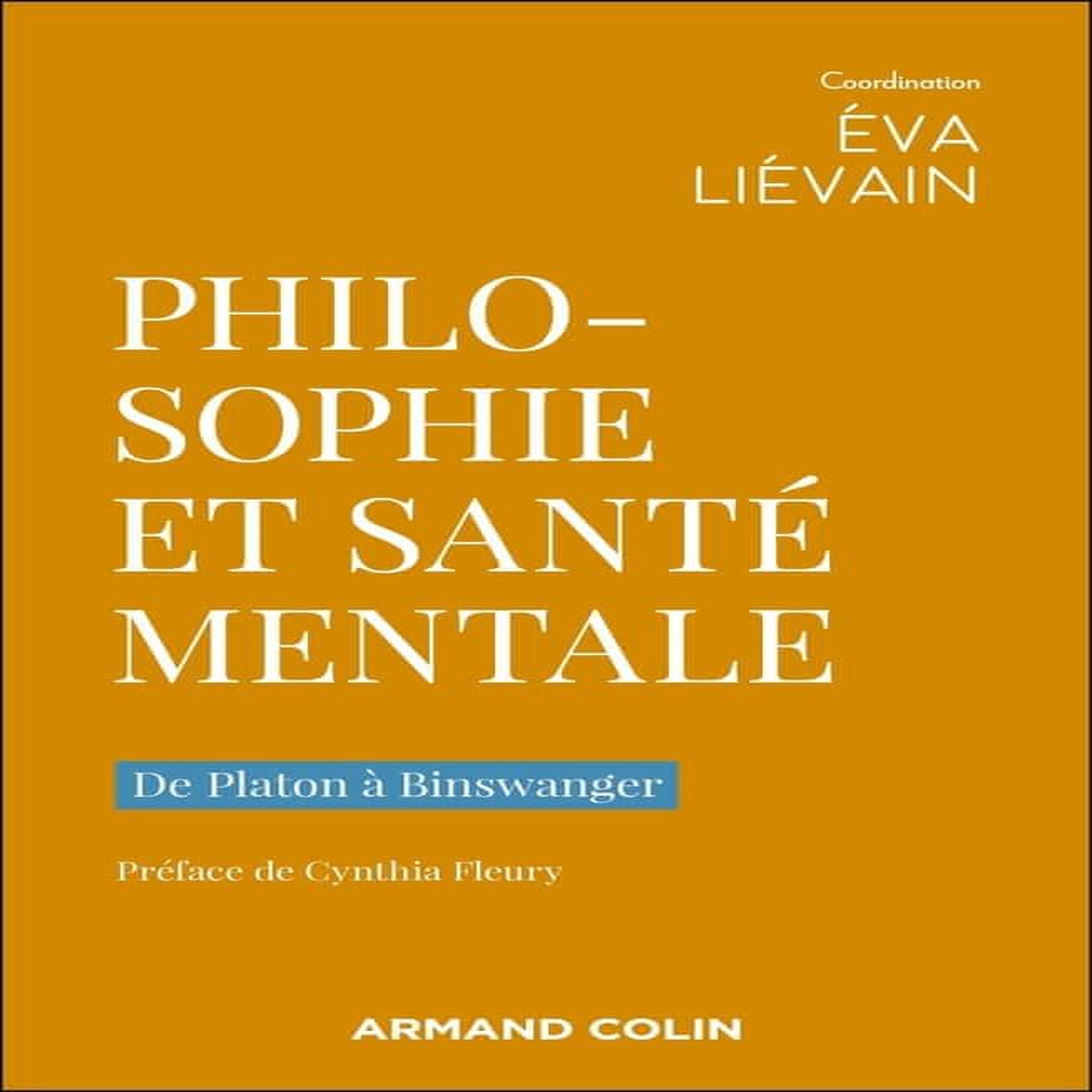 PHILOSOPHIE ET SANTE MENTALE. DE PLATON A BINSWANGER, Lievain Eva