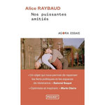 NOS PUISSANTES AMITIES. DES LIENS POLITIQUES, DES LIEUX DE RESISTANCE, Raybaud Alice