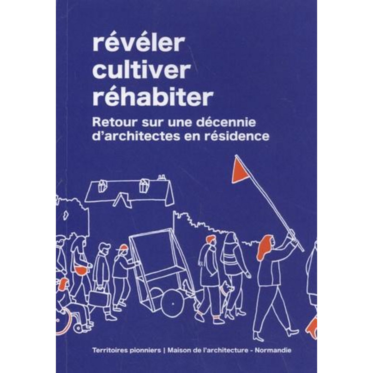 REVELER, CULTIVER, REHABITER. RETOUR SUR UNE DECENNIE D'ARCHITECTES EN RESIDENCE, Schaffner Marin