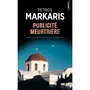  PUBLICITE MEURTRIERE, Màrkaris Petros
