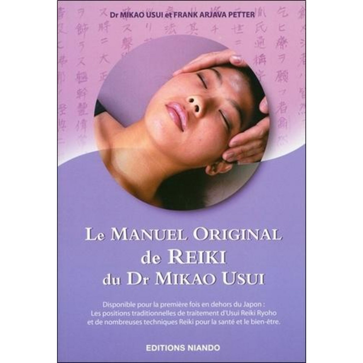 LE MANUEL ORIGINAL DU DR MIKAO USUI, Usui Mikao