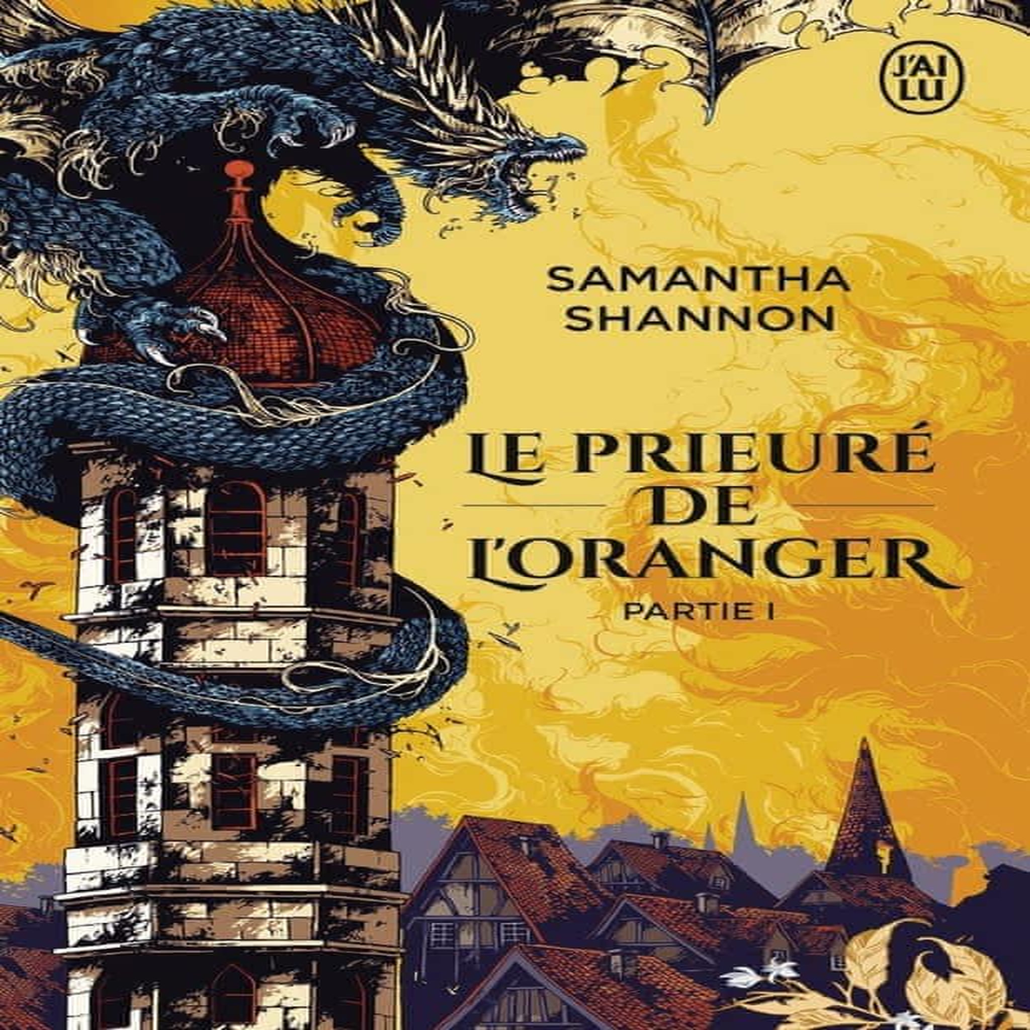 LE PRIEURE DE L'ORANGER. PREMIERE PARTIE, Shannon Samantha
