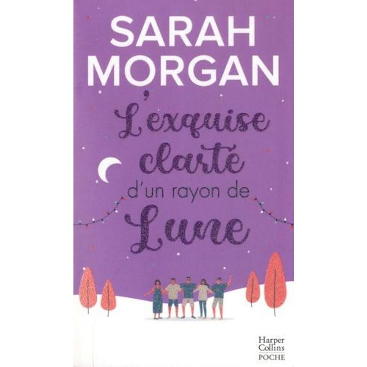 SNOW CRYSTAL TOME 2 : L'EXQUISE CLARTE D'UN RAYON DE LUNE, Morgan Sarah