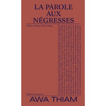 LA PAROLE AUX NEGRESSES, Thiam Awa