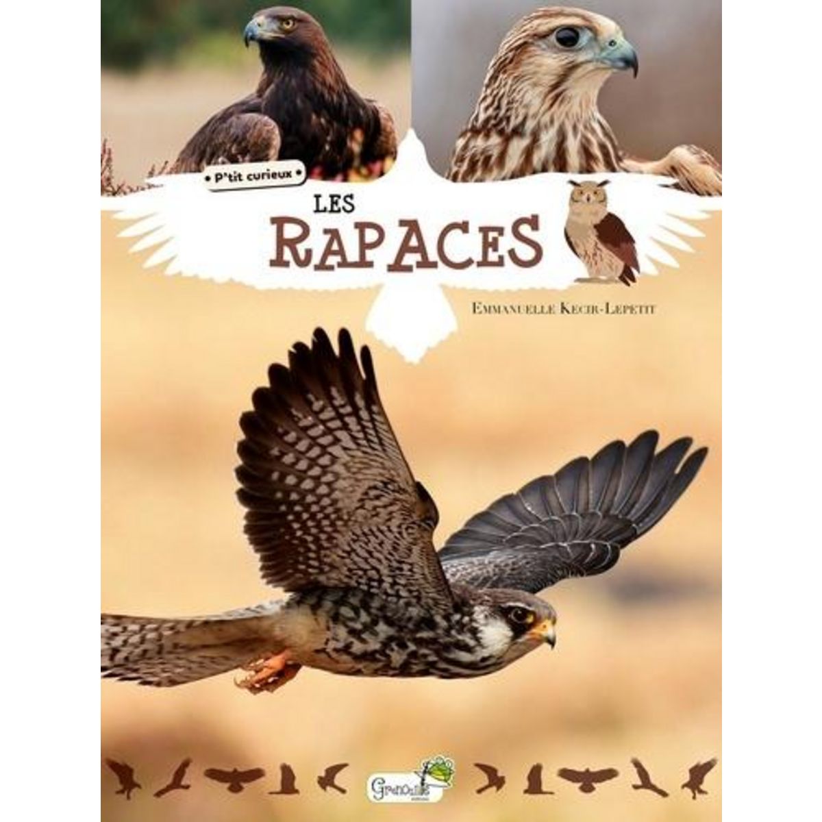 LES RAPACES, Kecir-Lepetit Emmanuelle